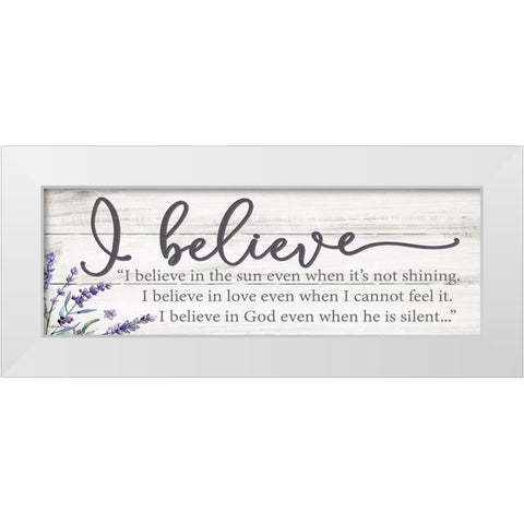 I Believe White Modern Wood Framed Art Print by Boyer, Susie