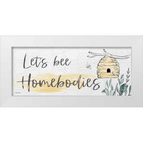 Lets Bee Homebodies White Modern Wood Framed Art Print by Boyer, Susie