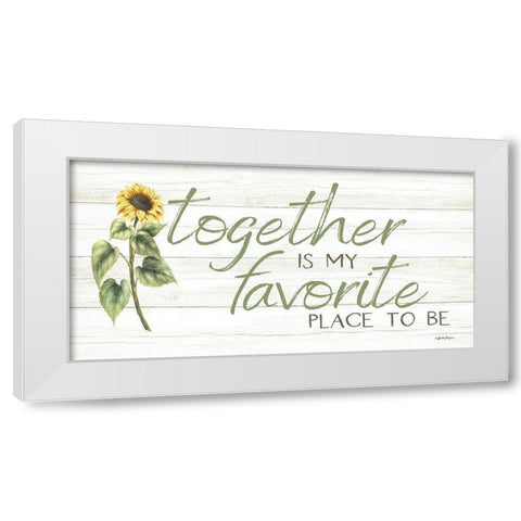 Together is My Favorite Place to Be White Modern Wood Framed Art Print by Boyer, Susie