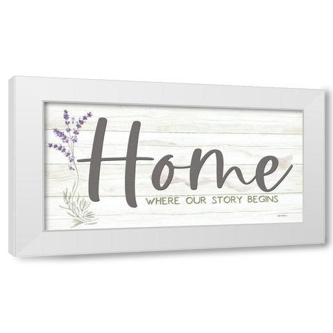 Home - Where Our Story Begins White Modern Wood Framed Art Print by Boyer, Susie