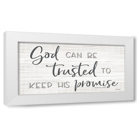 God Can Be Trusted White Modern Wood Framed Art Print by Boyer, Susie