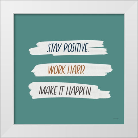 Make It Happen White Modern Wood Framed Art Print by Lady Louise Designs