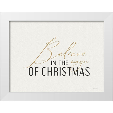 Believe in the Magic of Christmas White Modern Wood Framed Art Print by Lady Louise Designs