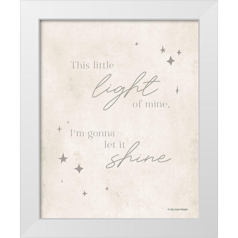 Let Your Light Shine    White Modern Wood Framed Art Print by Lady Louise Designs