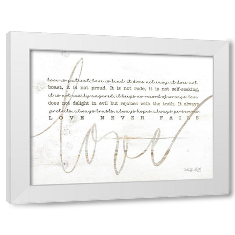 Love Never Fails White Modern Wood Framed Art Print by Jacobs, Cindy