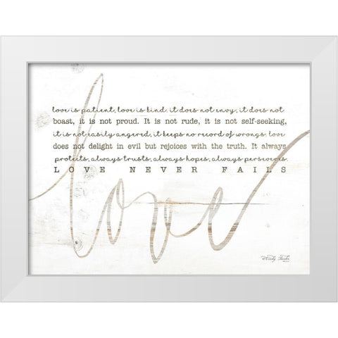 Love Never Fails White Modern Wood Framed Art Print by Jacobs, Cindy