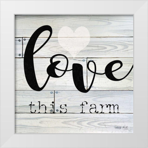 Love This Farm White Modern Wood Framed Art Print by Jacobs, Cindy