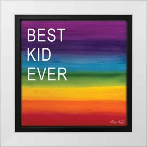 Best Kid Ever White Modern Wood Framed Art Print by Jacobs, Cindy