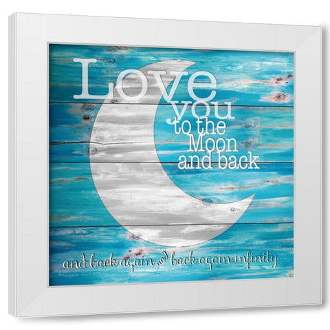 Love You to the Moon and Back White Modern Wood Framed Art Print by Jacobs, Cindy
