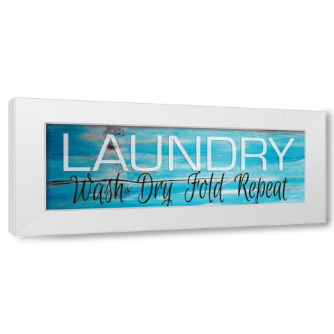 Laundry - Wash, Dry, Fold, Repeat White Modern Wood Framed Art Print by Jacobs, Cindy