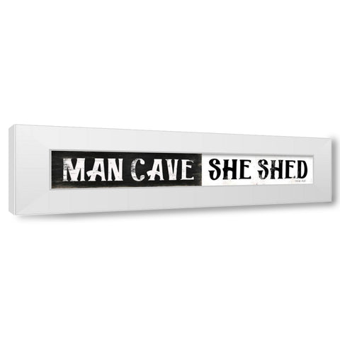 Man Cave-She Shed   White Modern Wood Framed Art Print by Jacobs, Cindy