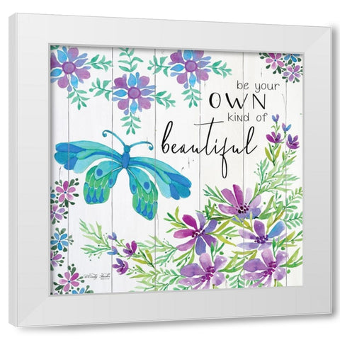 Be Your Own Kind of Beautiful White Modern Wood Framed Art Print by Jacobs, Cindy