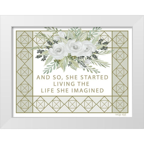 Living the Life She Imagined White Modern Wood Framed Art Print by Jacobs, Cindy