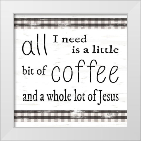 All I Need White Modern Wood Framed Art Print by Jacobs, Cindy