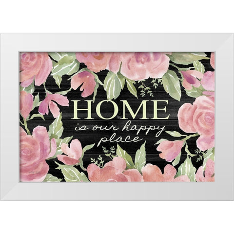 Home is Our Happy Place White Modern Wood Framed Art Print by Jacobs, Cindy