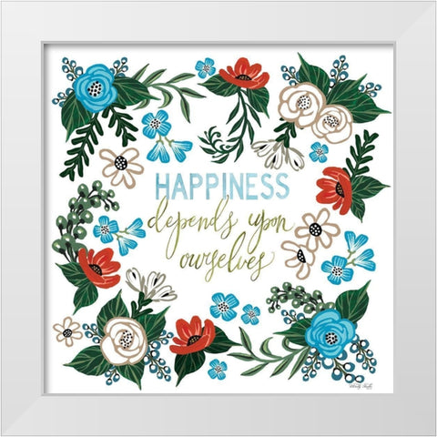 Happiness Depends Upon Ourselves White Modern Wood Framed Art Print by Jacobs, Cindy