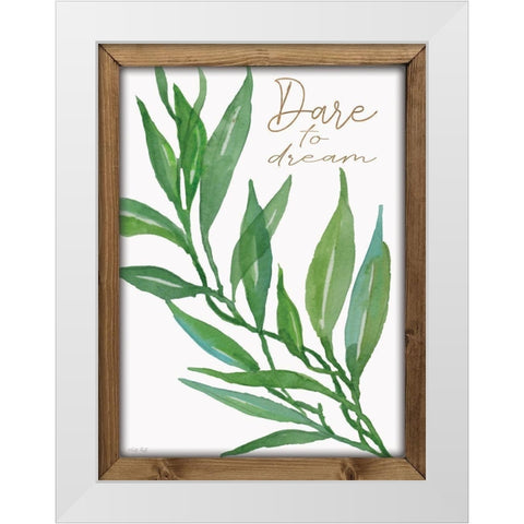 Dare to Dream White Modern Wood Framed Art Print by Jacobs, Cindy