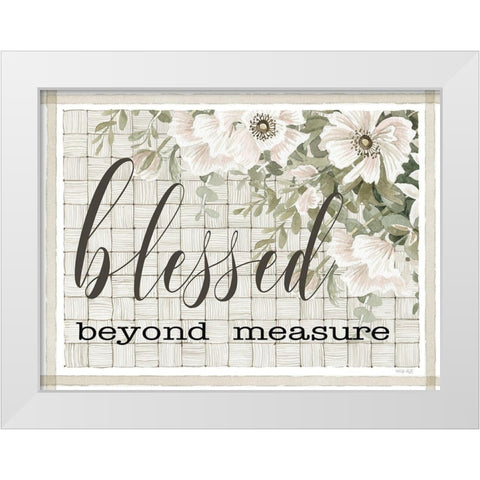 Blessed Beyond Measure White Modern Wood Framed Art Print by Jacobs, Cindy