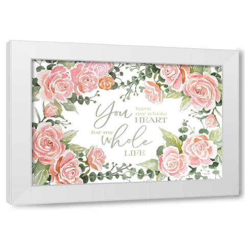 My Whole Heart White Modern Wood Framed Art Print by Jacobs, Cindy