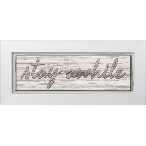 Stay Awhile White Modern Wood Framed Art Print by Jacobs, Cindy