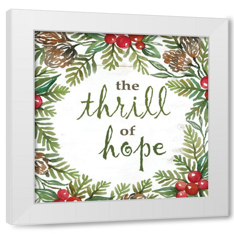 The Thrill of Hope White Modern Wood Framed Art Print by Jacobs, Cindy