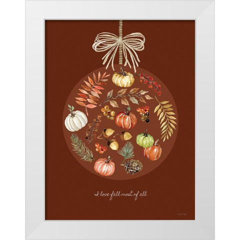 I Love Fall Ornament White Modern Wood Framed Art Print by Jacobs, Cindy