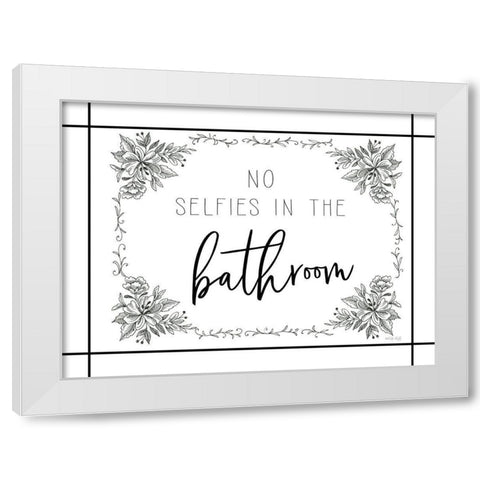 No Selfies in the Bathroom White Modern Wood Framed Art Print by Jacobs, Cindy