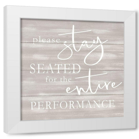 Please Stay Seated White Modern Wood Framed Art Print by Jacobs, Cindy