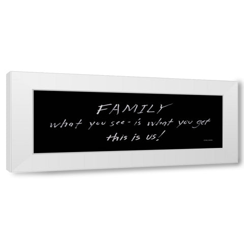 Family - What You See White Modern Wood Framed Art Print by Jacobs, Cindy