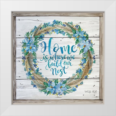 Home is Where We Build Our Nest White Modern Wood Framed Art Print by Jacobs, Cindy
