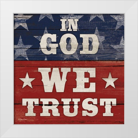 In God We Trust White Modern Wood Framed Art Print by Dee Dee