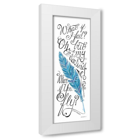 What if I Fail? White Modern Wood Framed Art Print by Strain, Deb