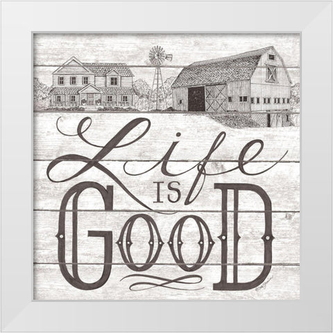 Life is Good  White Modern Wood Framed Art Print by Strain, Deb
