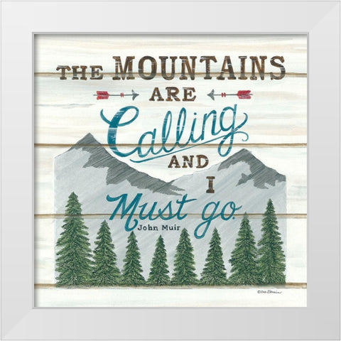 The Mountains are Calling White Modern Wood Framed Art Print by Strain, Deb