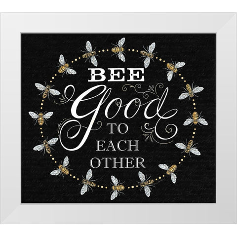 Bee Good to Each Others White Modern Wood Framed Art Print by Strain, Deb
