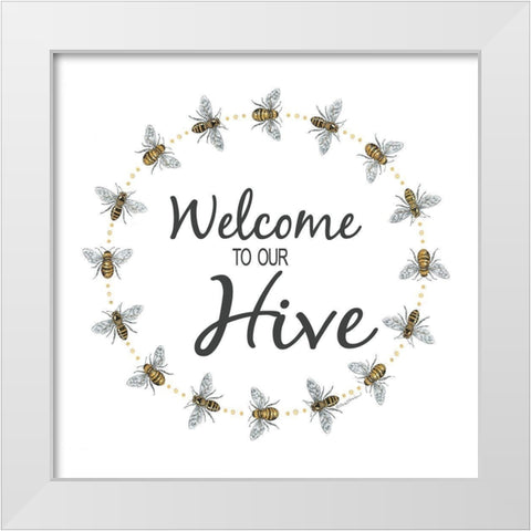 Welcome to Our Hive     White Modern Wood Framed Art Print by Strain, Deb