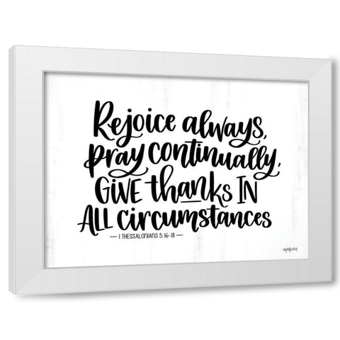 Rejoice Always White Modern Wood Framed Art Print by Imperfect Dust