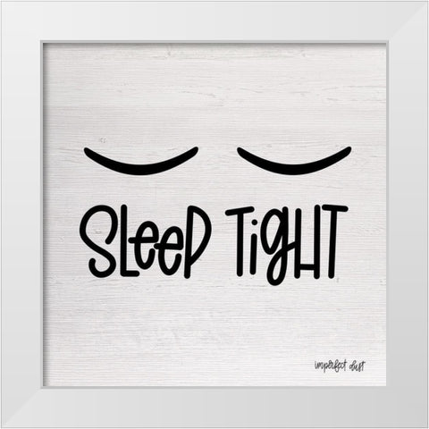 Sleep Tight White Modern Wood Framed Art Print by Imperfect Dust