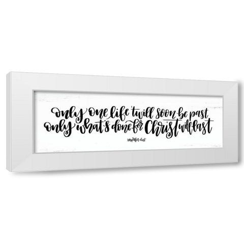 Only One Life White Modern Wood Framed Art Print by Imperfect Dust