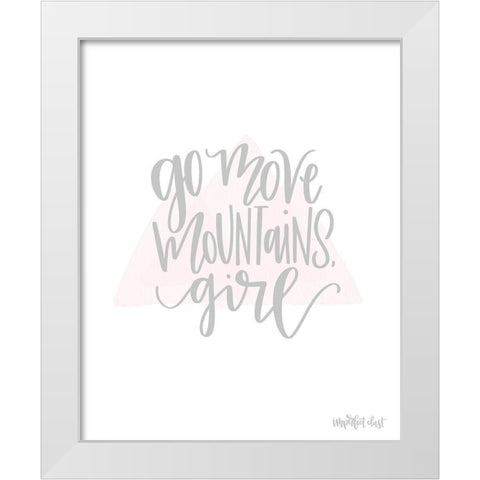 Go Move Mountains Girl White Modern Wood Framed Art Print by Imperfect Dust