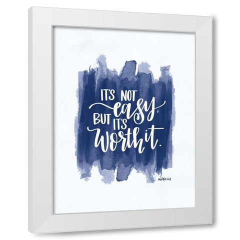 Its Not Easy    White Modern Wood Framed Art Print by Imperfect Dust