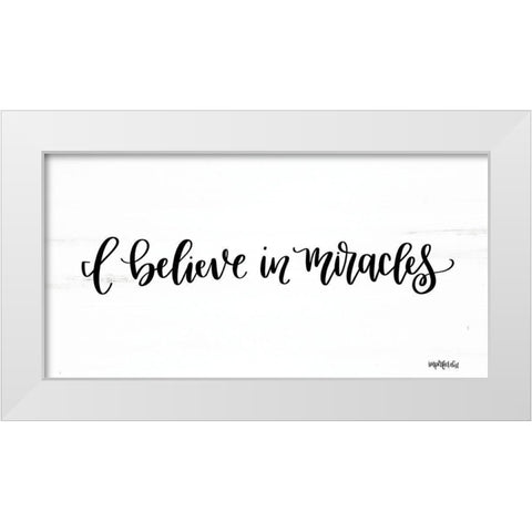 I Believe in Miracles White Modern Wood Framed Art Print by Imperfect Dust