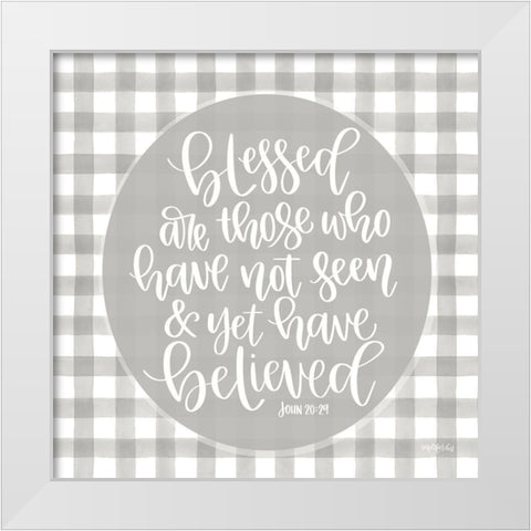 Blessed Are Those White Modern Wood Framed Art Print by Imperfect Dust