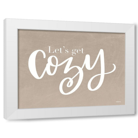 Lets Get Cozy   White Modern Wood Framed Art Print by Imperfect Dust