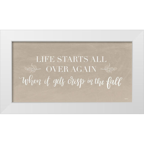 Life Starts Over Again White Modern Wood Framed Art Print by Imperfect Dust