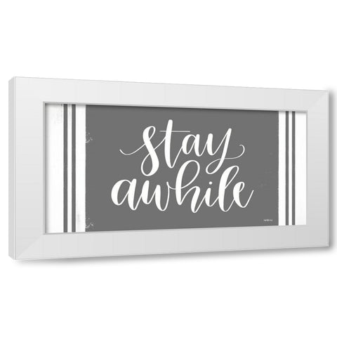 Stay Awhile White Modern Wood Framed Art Print by Imperfect Dust