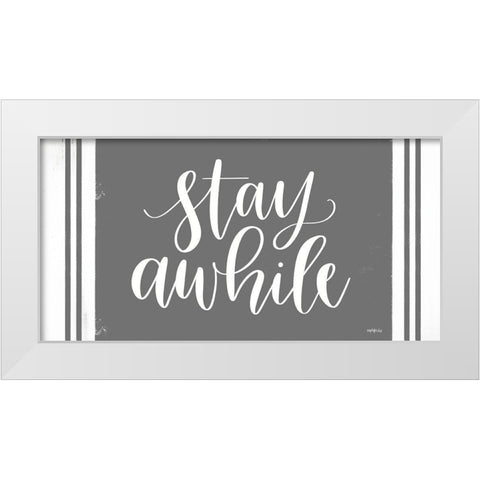 Stay Awhile White Modern Wood Framed Art Print by Imperfect Dust