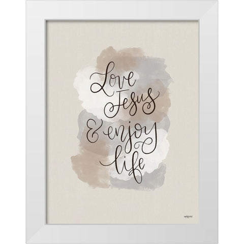 Love Jesus and Enjoy Life White Modern Wood Framed Art Print by Imperfect Dust