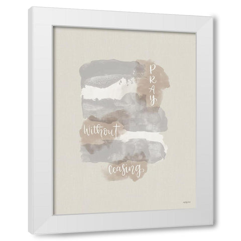 Pray Without Ceasing White Modern Wood Framed Art Print by Imperfect Dust