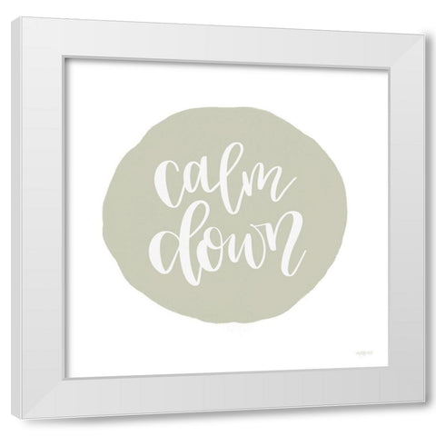 Calm Down White Modern Wood Framed Art Print by Imperfect Dust